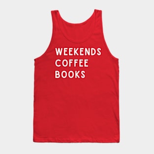 Weekends Coffee Books Tank Top